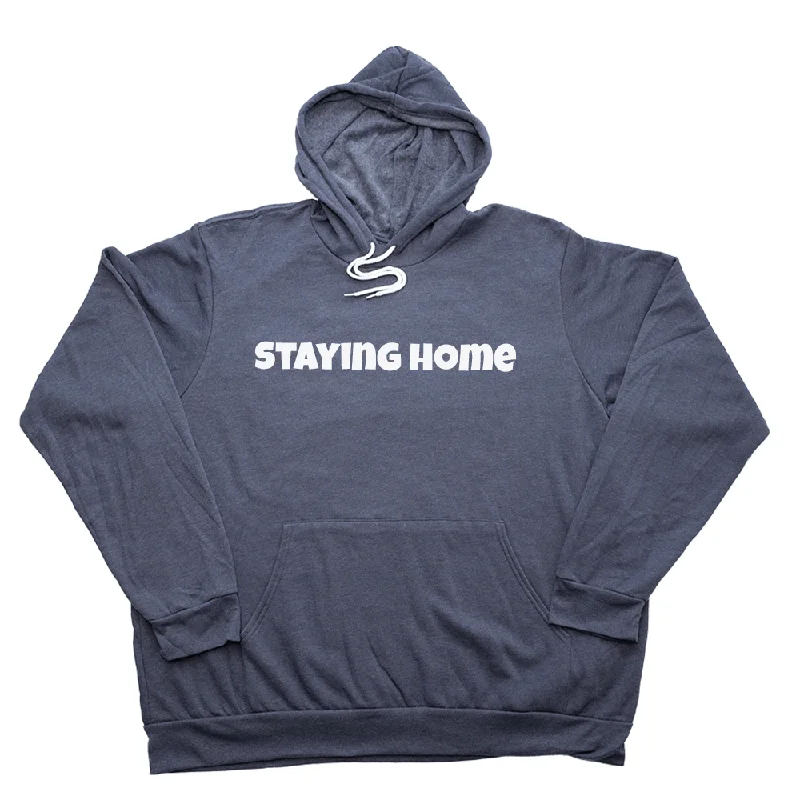 Staying Home Giant Hoodie